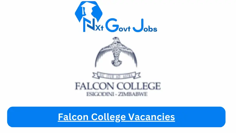 July 30 2024 Falcon College Vacancies 2024 Apply Online 3367