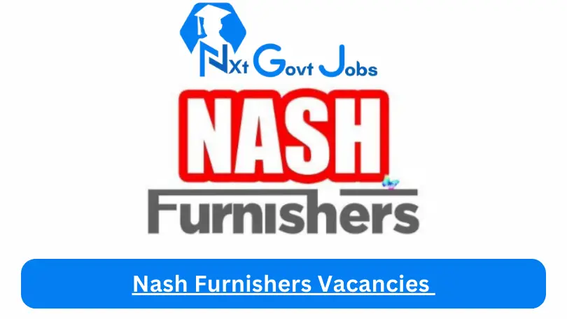 Nash Furnishers Vacancies