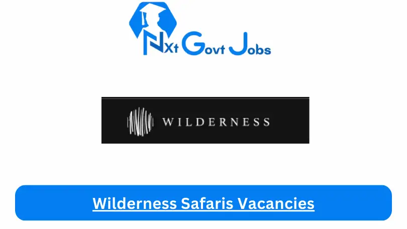 Wilderness Safaris Vacancies